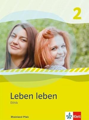 Image du vendeur pour Leben leben 2 - Neubearbeitung. Ethik - Ausgabe fr Rheinland-Pfalz. Schlerbuch 7.-8. Klasse mis en vente par AHA-BUCH GmbH