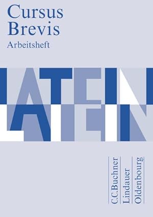 Bild des Verkufers fr Cursus Brevis - Einbndiges Unterrichtswerk fr spt beginnendes Latein - Ausgabe fr alle Bundeslnder : Arbeitsheft, Cursus Brevis - Einbndiges Unterrichtswerk fr spt beginnendes Latein, Ausgabe fr alle Bundeslnder zum Verkauf von AHA-BUCH GmbH