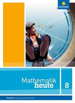 Bild des Verkufers fr Mathematik heute 8. Schlerband. Realschulbildungsgang. Sachsen : Ausgabe 2012 zum Verkauf von AHA-BUCH GmbH