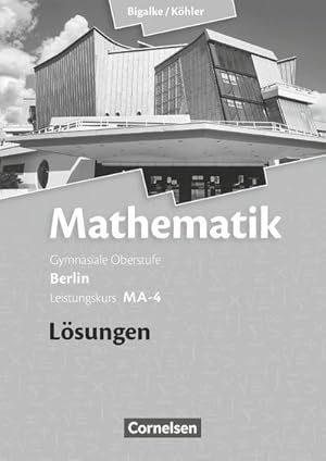 Imagen del vendedor de Mathematik Sekundarstufe II. Leistungskurs MA-4 Qualifikationsphase. Lsungen zum Schlerbuch Berlin a la venta por AHA-BUCH GmbH