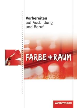 Imagen del vendedor de Vorbereiten auf Ausbildung und Beruf. Schlerbuch. Farbe und Raum a la venta por AHA-BUCH GmbH