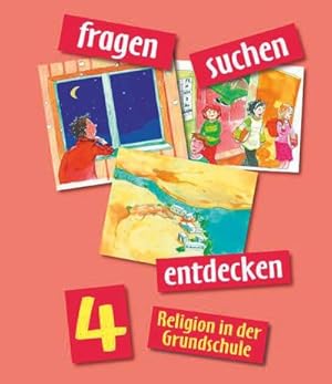 Bild des Verkufers fr fragen-suchen-entdecken 4 : Religion in der Grundschule zum Verkauf von AHA-BUCH GmbH