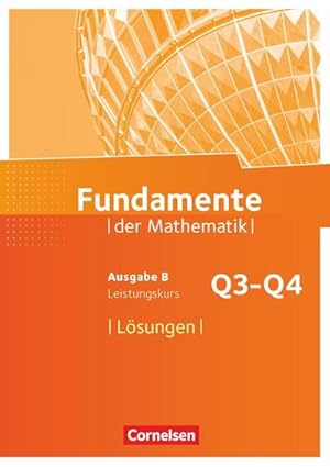 Bild des Verkufers fr Fundamente der Mathematik 12. Schuljahr. Leistungskurs - Lsungen zum Schlerbuch zum Verkauf von AHA-BUCH GmbH
