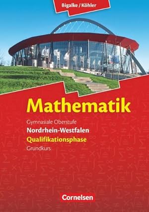 Image du vendeur pour Mathematik Sekundarstufe II. Qualifikationsphase Grundkurs. Schlerbuch Nordrhein-Westfalen mis en vente par AHA-BUCH GmbH