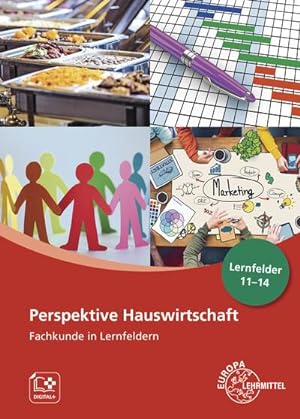 Image du vendeur pour Perspektive Hauswirtschaft - Band 3 : Fachkunde in Lernfeldern, Lernfelder 11-14 mis en vente par AHA-BUCH GmbH
