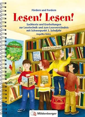 Bild des Verkufers fr Frdern und Fordern - Lesen! Lesen! 3 : Sachtexte und Erarbeitungen zum Leseverstndnis, Schwerpunkt 3. Schuljahr zum Verkauf von AHA-BUCH GmbH