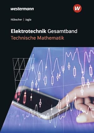 Bild des Verkufers fr Elektrotechnik Gesamtband. Technische Mathematik: Schlerband zum Verkauf von AHA-BUCH GmbH