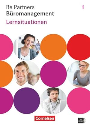 Bild des Verkufers fr Be Partners - Bromanagement 1. Ausbildungsjahr Lernsituationen : Arbeitsbuch zum Verkauf von AHA-BUCH GmbH