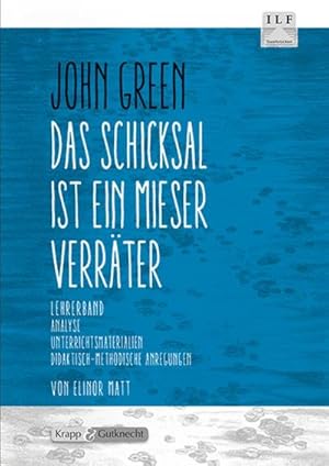 Bild des Verkufers fr Das Schicksal ist ein mieser Verrter - John Green : Unterrichtsmaterial, Kopiervorlagen, Interpretationshilfe zum Verkauf von AHA-BUCH GmbH