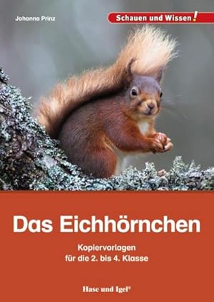 Bild des Verkufers fr Das Eichhrnchen - Kopiervorlagen fr die 2. bis 4. Klasse zum Verkauf von AHA-BUCH GmbH