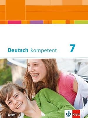 Bild des Verkufers fr Deutsch kompetent 7. Ausgabe Bayern. Schlerbuch mit Onlineangebot Klasse 7 zum Verkauf von AHA-BUCH GmbH