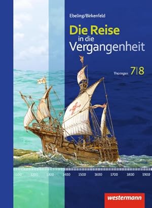 Bild des Verkufers fr Die Reise in die Vergangenheit 7 / 8. Schlerband. Thringen : Ausgabe 2012 zum Verkauf von AHA-BUCH GmbH