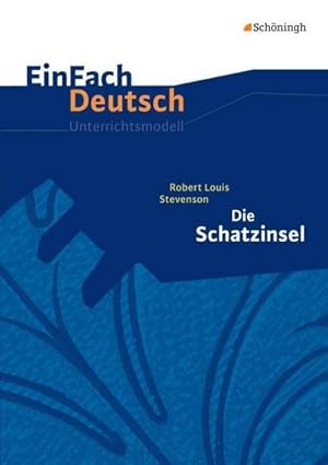 Bild des Verkufers fr Die Schatzinsel. EinFach Deutsch Unterrichtsmodelle : Klassen 5 - 7 zum Verkauf von AHA-BUCH GmbH