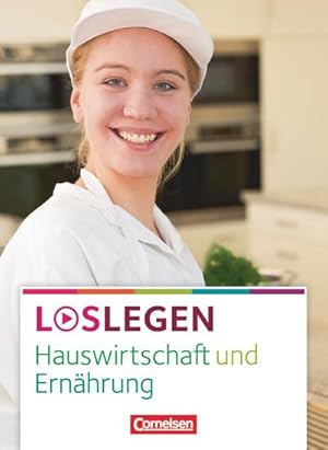 Bild des Verkufers fr Loslegen - Hauswirtschaft und Ernhrung. Schlerbuch zum Verkauf von AHA-BUCH GmbH