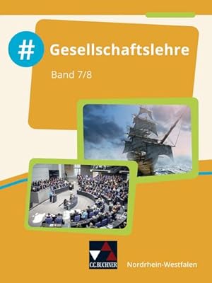 Seller image for #Gesellschaftslehre Schlerband 7/8 Nordrhein-Westfalen : Gesellschaftslehre fr die Gesamtschule und Sekundarschule for sale by AHA-BUCH GmbH