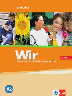 Seller image for Wir. Grundkurs Deutsch fr junge Lerner 2. Lehrbuch. Alle Bundeslnder : Deutsch als Zweitsprache fr junge Lerner von 10 bis 16 Jahren ohne Vorkenntnisse for sale by AHA-BUCH GmbH