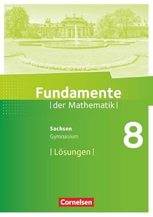 Image du vendeur pour Fundamente der Mathematik 8. Schuljahr - Sachsen - Lsungen zum Schlerbuch mis en vente par AHA-BUCH GmbH