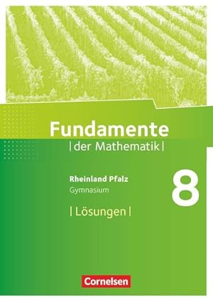 Bild des Verkufers fr Fundamente der Mathematik 8. Schuljahr - Rheinland-Pfalz - Lsungen zum Schlerbuch zum Verkauf von AHA-BUCH GmbH