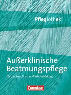 Seller image for Pflegiothek: Auerklinische Beatmung in der Pflege for sale by AHA-BUCH GmbH