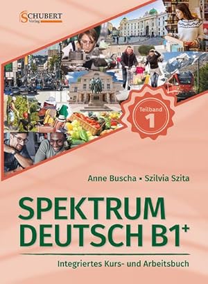 Bild des Verkufers fr Spektrum Deutsch B1+: Teilband 1 : Integriertes Kurs- und Arbeitsbuch fr Deutsch als Fremdsprache zum Verkauf von AHA-BUCH GmbH