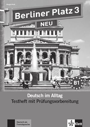 Seller image for Berliner Platz 3 NEU - Testheft mit Prfungsvorbereitung 3 mit Audio-CD : Deutsch im Alltag for sale by AHA-BUCH GmbH