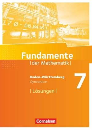 Bild des Verkufers fr Fundamente der Mathematik 7. Schuljahr - Gymnasium Baden-Wrttemberg - Lsungen zum Schlerbuch zum Verkauf von AHA-BUCH GmbH