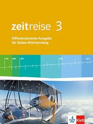 Bild des Verkufers fr Zeitreise 3. Schlerbuch. Differenzierende Ausgabe fr Baden-Wrttemberg ab 2016 zum Verkauf von AHA-BUCH GmbH