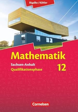 Bild des Verkufers fr Mathematik Sekundarstufe II 12. Schuljahr. Schlerbuch Sachsen-Anhalt zum Verkauf von AHA-BUCH GmbH