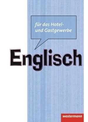 Bild des Verkufers fr Englisch fr das Hotel- und Gastgewerbe. Schlerbuch zum Verkauf von AHA-BUCH GmbH