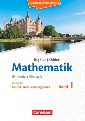 Immagine del venditore per Bigalke/Khler: Mathematik. Band 1. Analysis. Schlerbuch. Mecklenburg-Vorpommern venduto da AHA-BUCH GmbH
