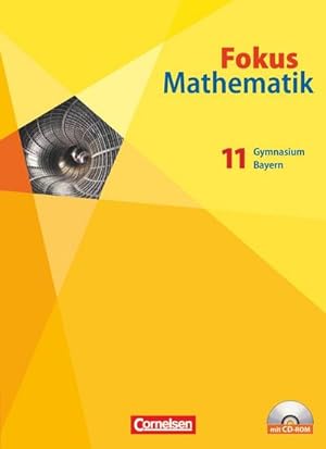 Imagen del vendedor de Fokus Mathematik 11. Schlerbuch mit CD-ROM. Gymnasiale Oberstufe. Bayern a la venta por AHA-BUCH GmbH