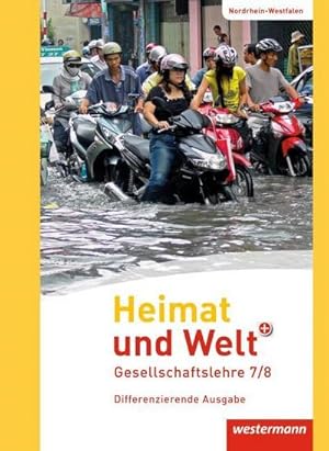 Imagen del vendedor de Heimat und Welt PLUS 7 /8. Schlerband. Sekundarschulen. Nordrhein-Westfalen : Ausgabe 2013 - Heimat und Welt PLUS Gesellschaftslehre a la venta por AHA-BUCH GmbH