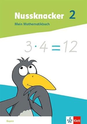 Bild des Verkufers fr Nussknacker 2. Schulbuch Klasse 2. Ausgabe Bayern. Mein Mathematikbuch Klasse 2 zum Verkauf von AHA-BUCH GmbH