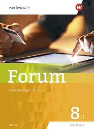 Bild des Verkufers fr Forum 8. Schlerband. Wirtschaft und Recht / Sozialkunde : Ausgabe 2019 zum Verkauf von AHA-BUCH GmbH