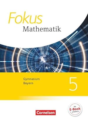 Seller image for Fokus Mathematik 5. Jahrgangsstufe - Gymnasium Bayern - Schlerbuch for sale by AHA-BUCH GmbH
