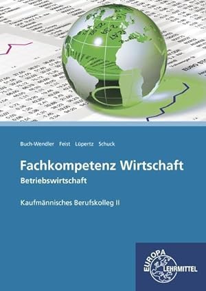 Seller image for Fachkompetenz Wirtschaft - Betriebswirtschaft Kaufmnnische Berufskolleg II for sale by AHA-BUCH GmbH