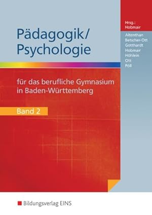 Imagen del vendedor de Pdagogik/Psychologie fr das Berufliche Gymnasium in Baden-Wrttemberg. Bd.2 : Schulbuch 2 a la venta por AHA-BUCH GmbH