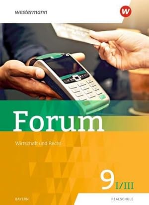 Bild des Verkufers fr Forum 9 I/III. Schlerband.- Wirtschaft und Recht / Sozialkunde : Ausgabe 2019 zum Verkauf von AHA-BUCH GmbH