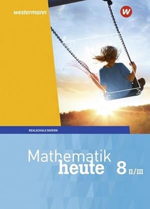 Bild des Verkufers fr Mathematik heute 8. Schlerband. WPF II/III. Bayern : Ausgabe 2017 zum Verkauf von AHA-BUCH GmbH