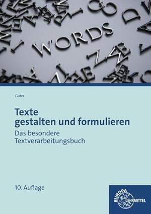 Imagen del vendedor de Texte gestalten und formulieren : Das besondere Textverarbeitungsbuch a la venta por AHA-BUCH GmbH