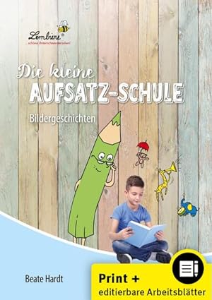Seller image for Die kleine Aufsatz-Schule: Bildergeschichten, m. 1 CD-ROM : (3. und 4. Klasse) for sale by AHA-BUCH GmbH