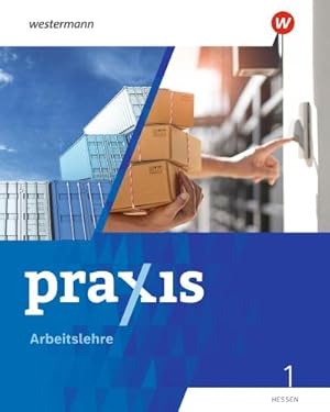 Bild des Verkufers fr Praxis Arbeitslehre 1. Schlerband. Fr Hessen : Ausgabe 2022 zum Verkauf von AHA-BUCH GmbH