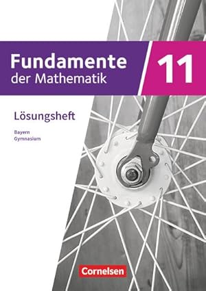 Bild des Verkufers fr Fundamente der Mathematik 11. Jahrgangsstufe - Bayern - Lsungen zum Schlerbuch zum Verkauf von AHA-BUCH GmbH