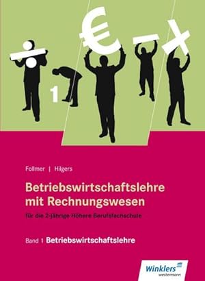 Imagen del vendedor de Betriebswirtschaftslehre mit Rechnungswesen fr die 2-jhrige Hhere Berufsfachschule, m. 1 Buch : Band 1: Betriebswirtschaftslehre Schulbuch a la venta por AHA-BUCH GmbH