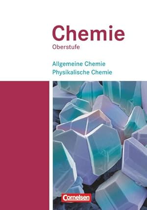 Bild des Verkufers fr Chemie Oberstufe. Westliche Bundeslnder. Allgemeine Chemie, Physikalische Chemie : Schlerbuch zum Verkauf von AHA-BUCH GmbH