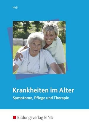 Bild des Verkufers fr Krankheiten im Alter : Symptome, Pflege und Therapie. Lehr-/ Fachbuch zum Verkauf von AHA-BUCH GmbH