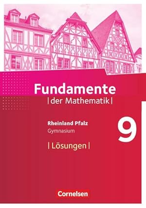 Bild des Verkufers fr Fundamente der Mathematik 9. Schuljahr - Rheinland-Pfalz - Lsungen zum Schlerbuch zum Verkauf von AHA-BUCH GmbH