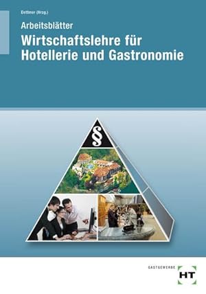 Bild des Verkufers fr Wirtschaftslehre fr Hotellerie und Gastronomie. Arbeitsbltter zum Verkauf von AHA-BUCH GmbH