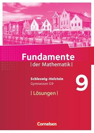 Image du vendeur pour Fundamente der Mathematik 9. Schuljahr- Schleswig-Holstein G9 - Lsungen zum Schlerbuch mis en vente par AHA-BUCH GmbH