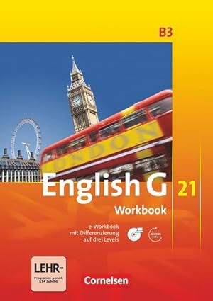 Seller image for English G 21. Ausgabe B 3. Workbook mit CD-ROM (e-Workbook) und Audios Online : 7. Schuljahr for sale by AHA-BUCH GmbH